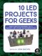 10 LED Projects for Geeks