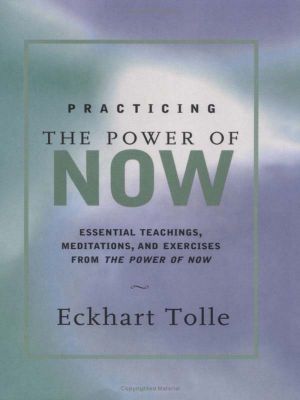 Practicing the Power of Now