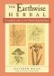 The Earthwise Herbal · A Complete Guide to New World Medicinal Plants