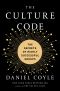 The Culture Code, The Secrets of Highly Successful Groups