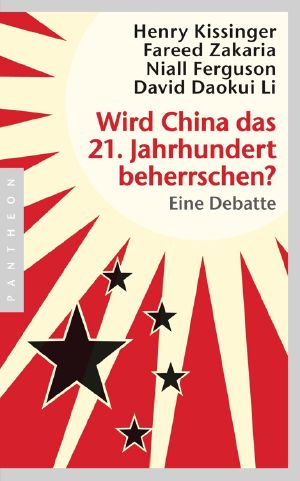 Wird China das 21. Jahrhundert beherrschen? Eine Debatte