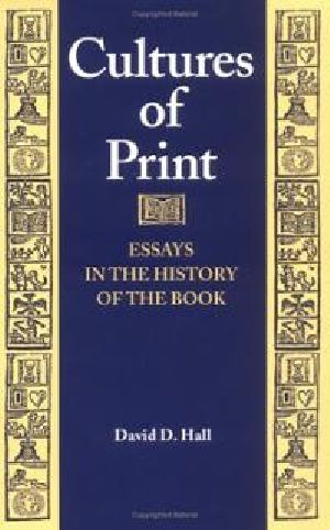 Cultures of Print · Essays in the History of the Book