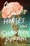 On Swift Horses, A Novel