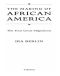 The Making of African America · The Four Great Migrations