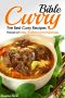 Curry Bible · the Best Curry Recipes - Flavors of India, Thailand and Indonesia