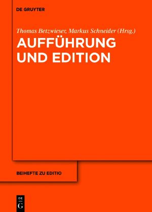 Aufführung und Edition