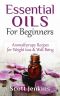 Essential Oils for Beginners · Aromatherapy and Essential Oils · Aromatherapy Recipes for Weight Loss, Allergies, Headaches & Well-Being (Aromatherapy, Essential ... Lavender Oil, Coconut Oil, Tea Tree Oil)