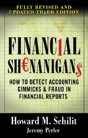 Financial Shenanigans · How to Detect Accounting Gimmicks & Fraud in Financial Reports, 3rd Edition