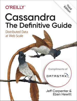 Cassandra · the Definitive Guide - DataStax Version, 3rd Edition