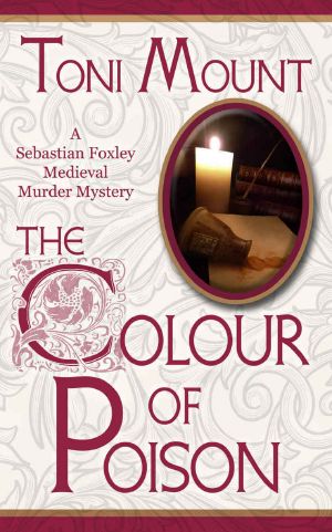 The Colour of Poison · A Sebastian Foxley Medieval Mystery