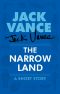 The Narrow Land