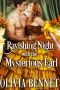 A Ravishing Night With the Mysterious Earl · A Steamy Historical Regency Romance Novel