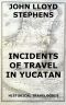 Incidents Of Travel In Yucatan