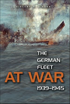 The German Fleet at War, 1939-1945