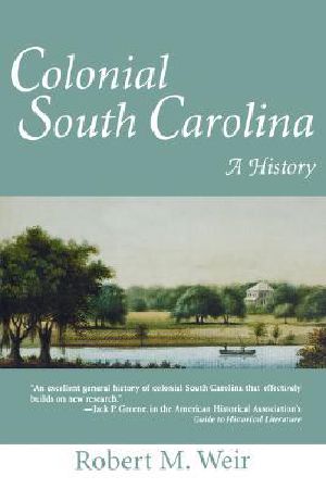 Colonial South Carolina · A History