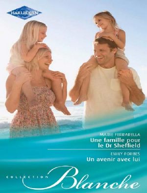 Une Famille Pour Le Dr Sheffield - Un Avenir Avec Lui