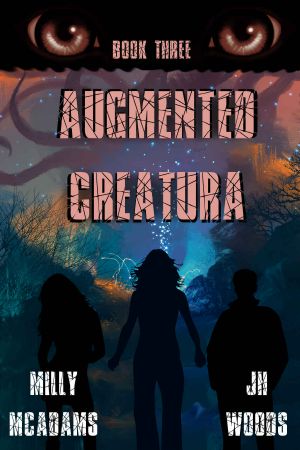 Augmented Creatura, Book Three · (A Young Adult Gamelit Series)