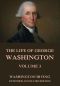 The Life of George Washington, Vol. 3 (Extended Annotated Edition)