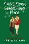 Must Mean Something More (A Gay Christmas Novella)