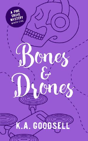 Bones and Drones: (Bones & Drones Series Book 1: A Pine Grove Mystery)