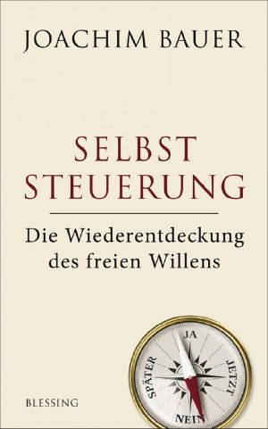 Selbstbesteuerung · Die Wiederentdeckung des freien Willens