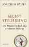 Selbstbesteuerung · Die Wiederentdeckung des freien Willens