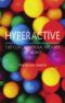 Hyperactive · The Controversial History of ADHD