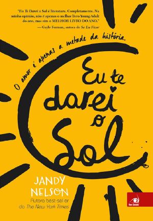 Eu Te Darei O Sol · O Amor É Apenas a Metade Da História