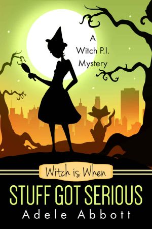 Witch Is When Stuff Got Serious (A Witch P.I. Mystery Book 11)