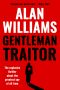 Gentleman Traitor · the Explosive Thriller About the Greatest Spy of All Time... (Charles Pol Espionage Thrillers Book 3)