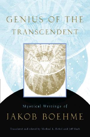 Genius of the Transcendent · Mystical Writings of Jakob Boehme