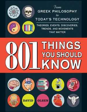 801 Things You Should Know · From Greek Philosophy to Today's Technology