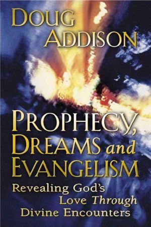 Prophecy, Dreams, and Evangelism