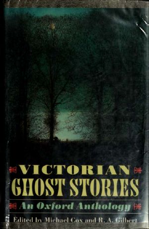 Victorian ghost stories · an Oxford anthology