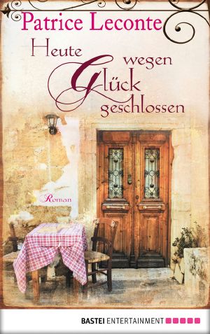 Heute wegen Glück geschlossen