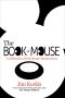 The Book of Mouse · A Celebration of Walt Disney's Mickey Mouse