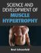 Science and Development of Muscle Hypertrophy