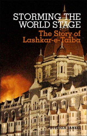 Storming the World Stage · The Story of Lashkar-e-Taiba