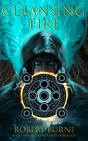 Cleansing Fire (The Elements Octology Book 1)