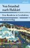 Von Istanbul nach Hakkari · Eine Rundreise in Geschichten