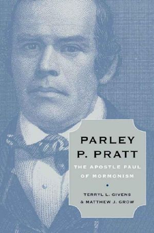 Parley P. Pratt · the Apostle Paul of Mormonism