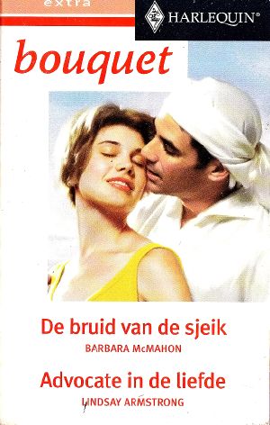 De bruid van de sjeik & Advocate in de liefde