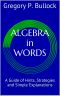 ALGEBRA in WORDS · A Guide of Hints, Strategies and Simple Explanations