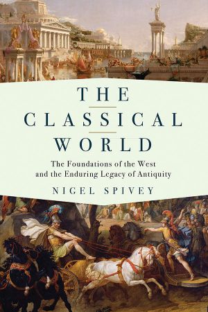 The Classical World · The Foundations of the West and the Enduring Legacy of Antiquity