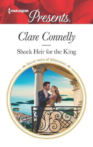 Shock Heir For The King (Secret Heirs 0f Billionaires)