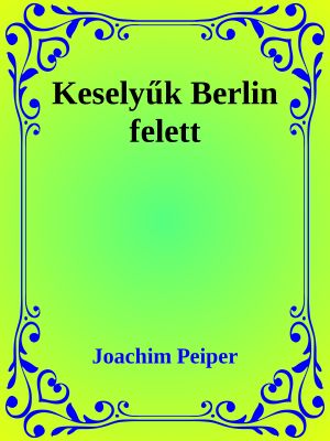 Keselyűk Berlin felett