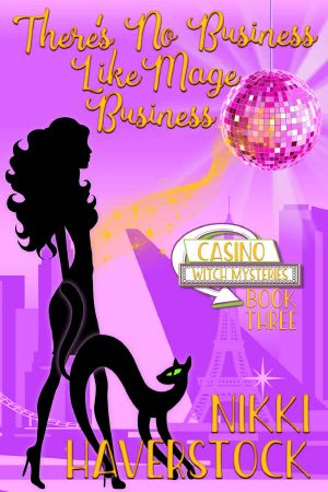 There's No Business Like Mage Business · Casino Witch Mysteries 3