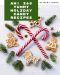 Ah! 365 Yummy Holiday Candy Recipes · From the Yummy Holiday Candy Cookbook to the Table