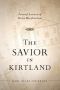 The Savior in Kirtland · Personal Accounts of Divine Manifestations