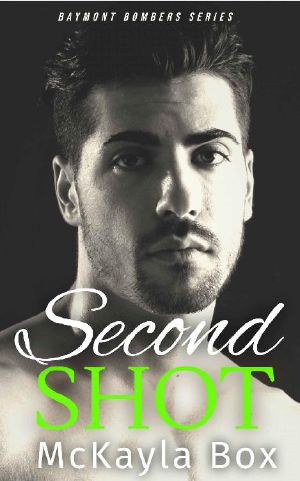 Second Shot: A New Adult Sports Romance (The Baymont Bombers Book 4)